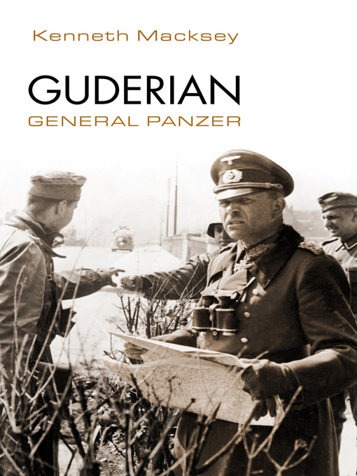 Title details for Guderian. General Panzer by Kenneth Macksey - Available